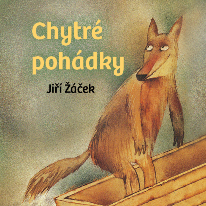 Chytré pohádky pro malé rozumbrady - Jiří Žáček