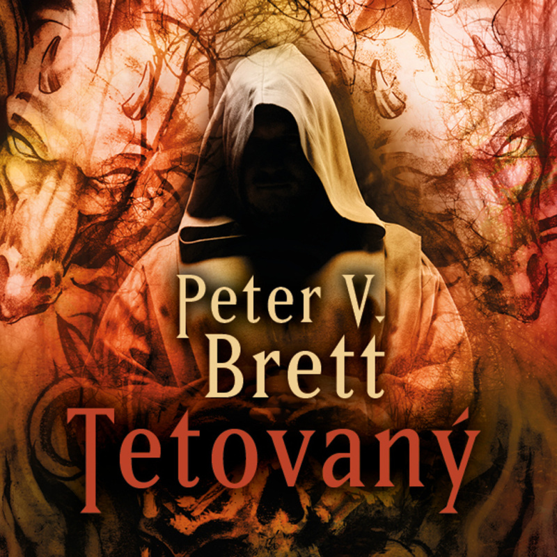 Tetovaný - Peter V. Brett
