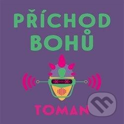 Příchod bohů - Vlastislav Toman