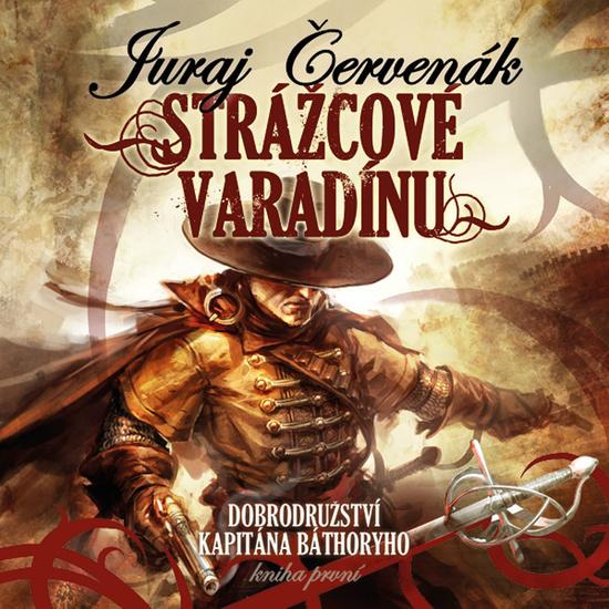 Strážcové Varadínu - Juraj Červenák