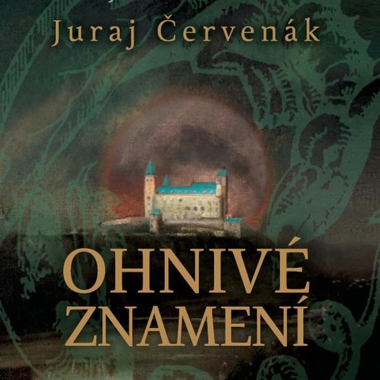 Ohnivé znamení - Juraj Červenák