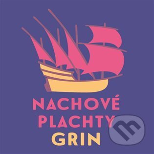 Nachové plachty - Alexandr Grin