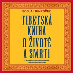 Tibetská kniha o životě a smrti - Sogjal-rinpočhe