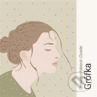 Grófka - Lenka Horňáková-Civade