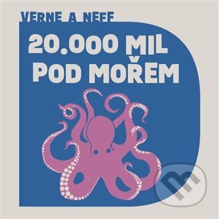 Dvacet tisíc mil pod mořem - Ondřej Neff, Jules Verne