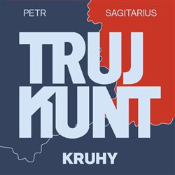 Trujkunt I. - Kruhy - Petr Sagitarius