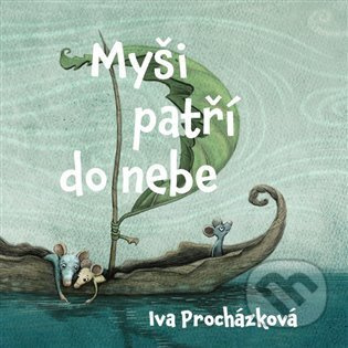 Myši patří do nebe - Iva Procházková