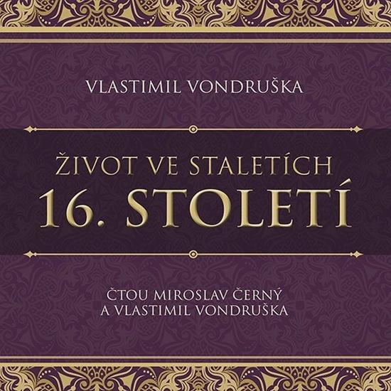Život ve staletích – 16. století