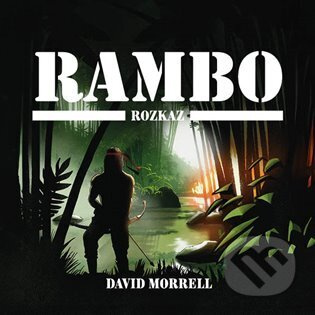 Rambo – Rozkaz - David Morrell