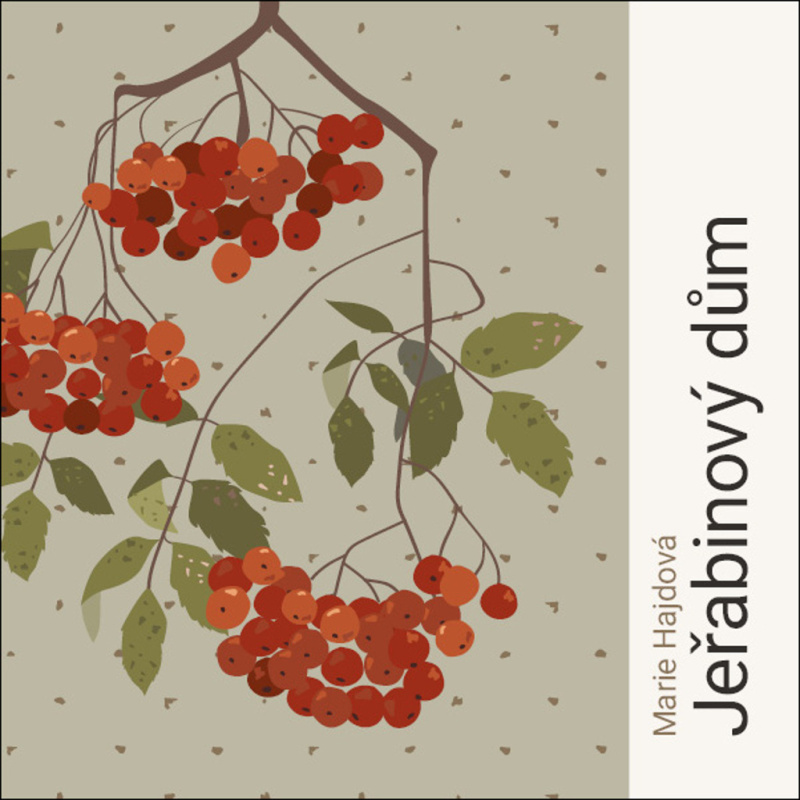 Jeřabinový dům - Marie Hajdová