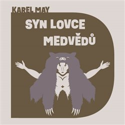 Syn lovce medvědů - Karl May