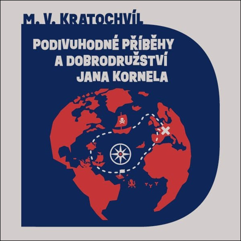 Podivuhodné příběhy a dobrodružství Jana Kornela - Miloš Václav Kratochvíl