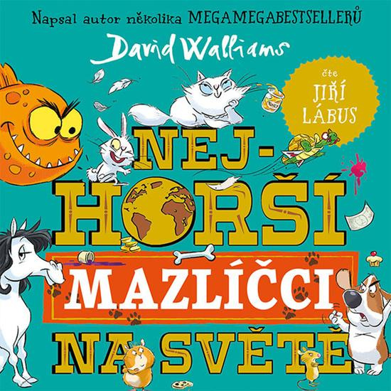 Nejhorší mazlíčci na světě - David Walliams