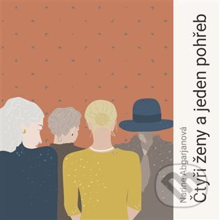 Čtyři ženy a jeden pohřeb - Narine Abgarjanová