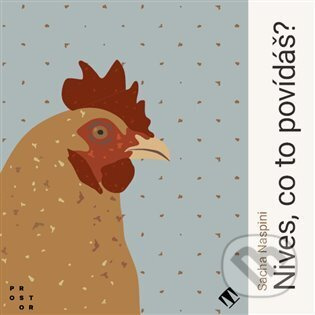 Nives, co to povídáš? - Sacha Naspini