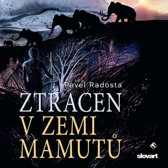 Ztracen v zemi mamutů - Pavel Radosta