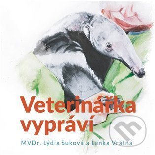 Veterinářka vypráví - Lenka Vrátná, Lýdie Suková
