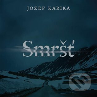 Smršť - Jozef Karika