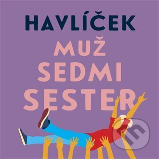 Muž sedmi sester - Jaroslav Havlíček