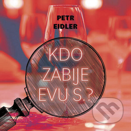 Kdo zabije Evu S.? - Petr Eidler