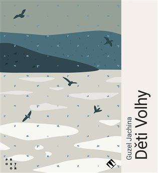 Děti Volhy - Guzel Jachina, Lukáš Hlavica