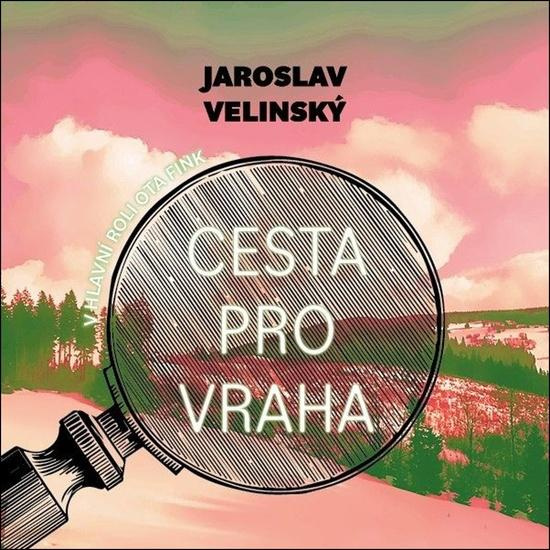 Cesta pro vraha - Jaroslav Velinský, Libor Hruška