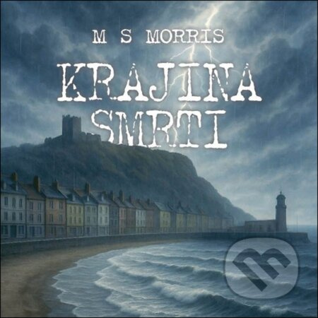 Krajina smrti - M. S. Morris