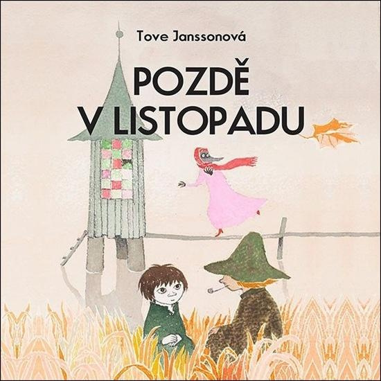 Pozdě v listopadu (Příběhy o skřítcích muminech) - Tove Jansson, Jan Vlasák
