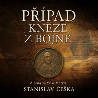 Případ kněze z Bojné - Stanislav Češka, David Kaloč
