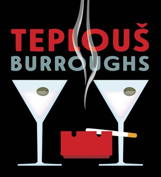 Teplouš - William S. Burroughs, Kryštof Bartoš