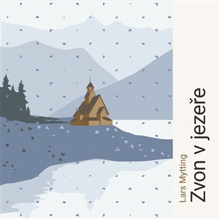 Zvon v jezeře -  Lars Mytting