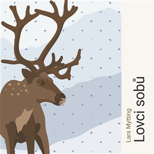 Lovci sobů -  Lars Mytting