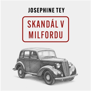 Skandál v Milfordu -  Josephine Teyová