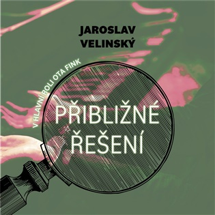 Přibližné řešení -  Jaroslav Velinský