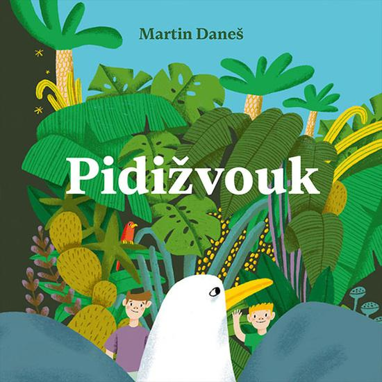 Pidižvouk -  Martin Daneš
