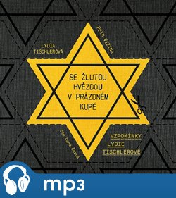 Se žlutou hvězdou v prázdném kupé, mp3 - Petr Vizina, Lydie Tischlerová