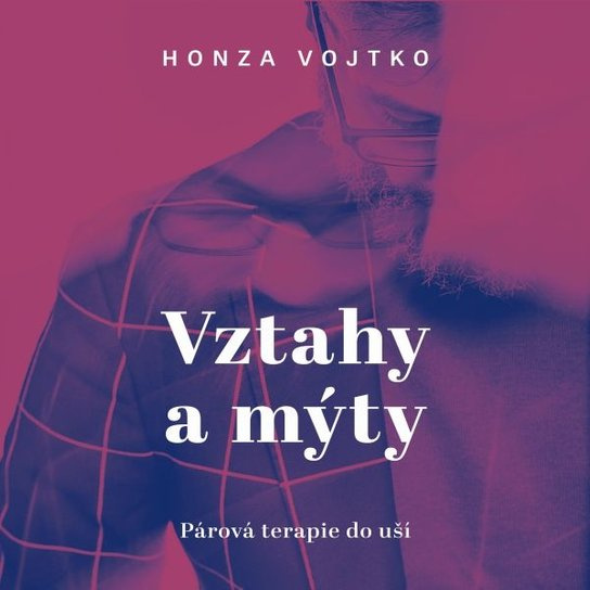 Vztahy a mýty, mp3 - Honza Vojtko