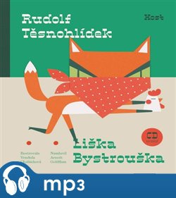 Liška Bystrouška, mp3 - Rudolf Těsnohlídek