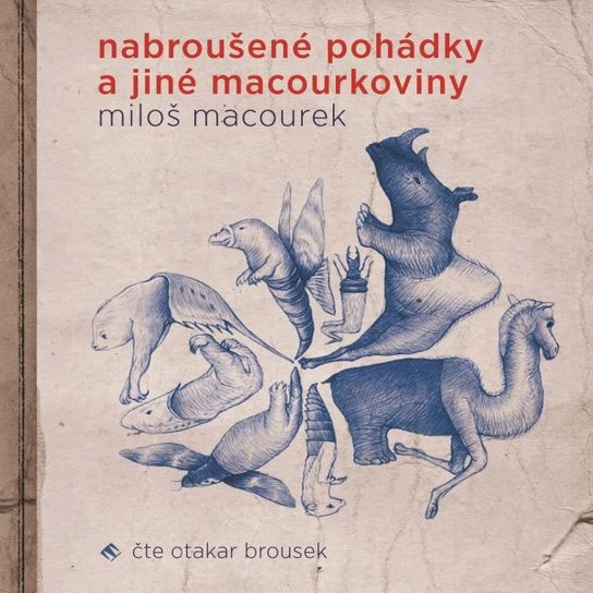Nabroušené pohádky a jiné macourkoviny, mp3 - Miloš Macourek