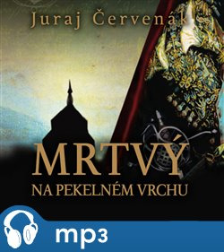 Mrtvý na Pekelném vrchu, mp3 - Juraj Červenák