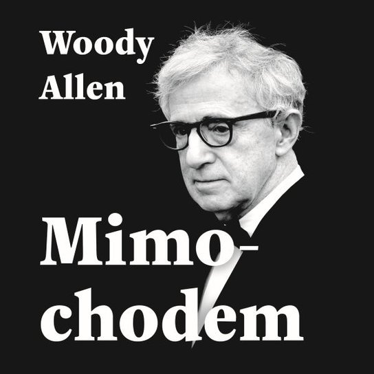Mimochodem, mp3 - Woody Allen