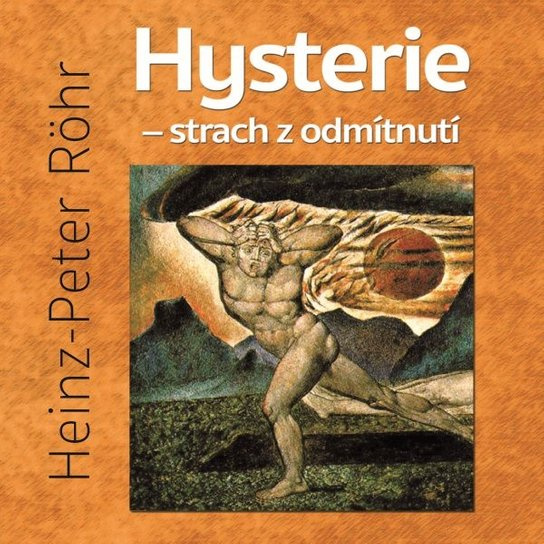 Hysterie – strach z odmítnutí, mp3 - Heinz-Peter Röhr