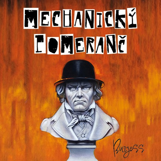 Mechanický pomeranč, mp3 - Anthony Burgess