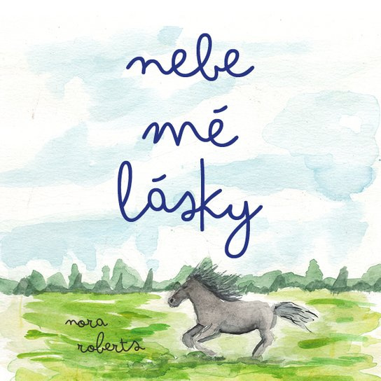 Nebe mé lásky, mp3 - Nora Roberts