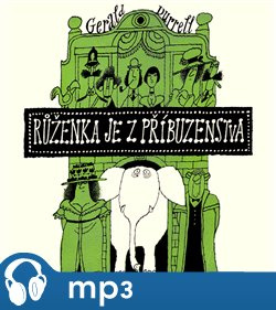 Růženka je z příbuzenstva, mp3 - Gerald Durrell
