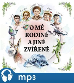 O mé rodině a jiné zvířeně, mp3 - Gerald Durrell