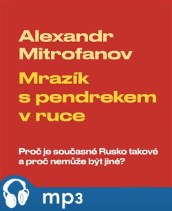 Mrazík s pendrekem v ruce, mp3 - Alexandr Mitrofanov