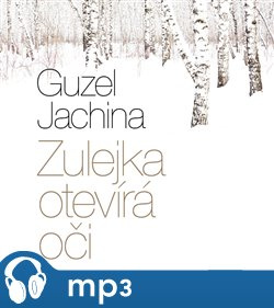 Zulejka otevírá oči, mp3 - Guzel Jachina