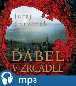 Ďábel v zrcadle, mp3 - Juraj Červenák