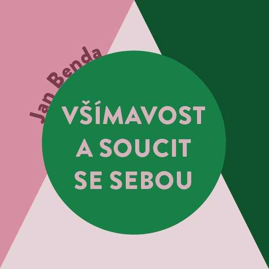 Všímavost a soucit se sebou, mp3 - Jan Benda
